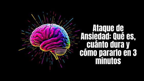 Ataque de ansiedad: qué es, cuánto dura y cómo pararlo en 3 minutos