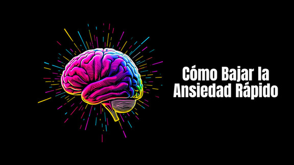 Cómo bajar la ansiedad rápido