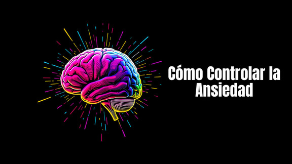Cómo controlar la ansiedad