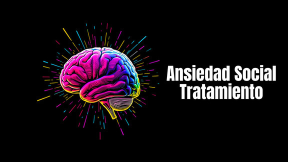 Ansiedad Social Tratamiento