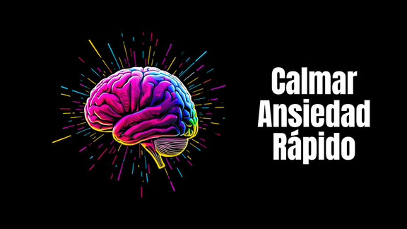Calmar Ansiedad Rápido