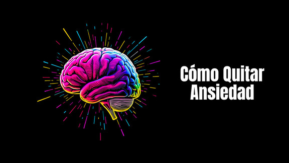 Cómo Quitar Ansiedad