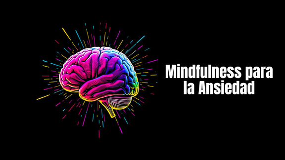 Mindfulness para la Ansiedad